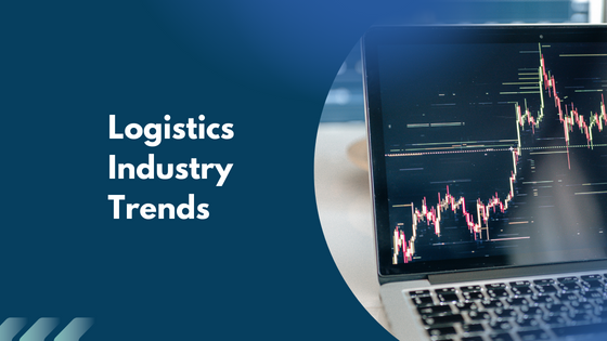 Logistics Industry Trends In 2022 – The Logistics Institute