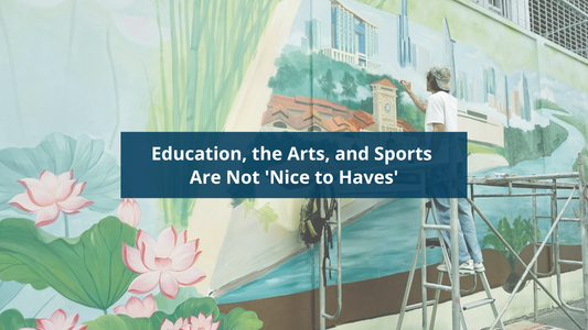 The Business Case for Education, the Arts, and Sports
